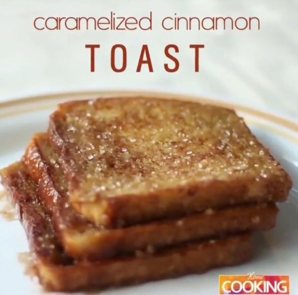 Caramelized Cinnamon Toast